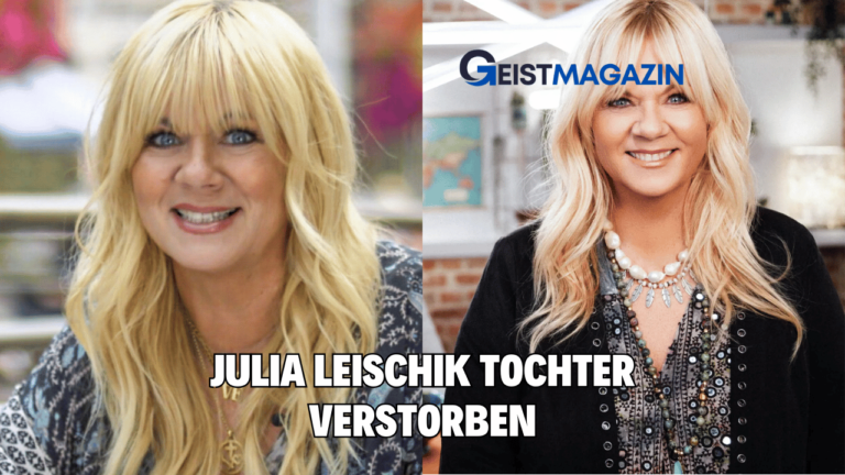 Julia Leischik Tochter verstorben